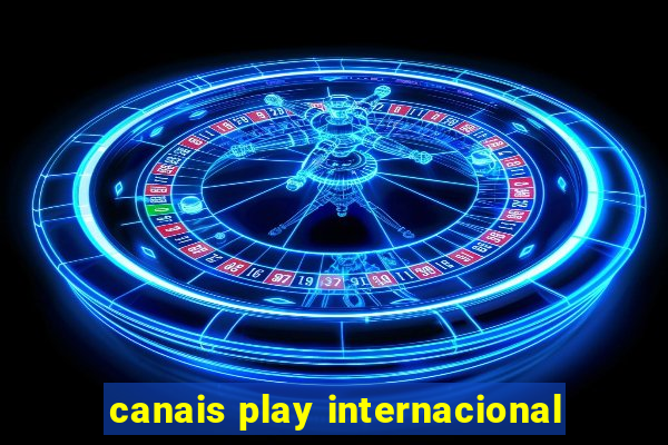 canais play internacional